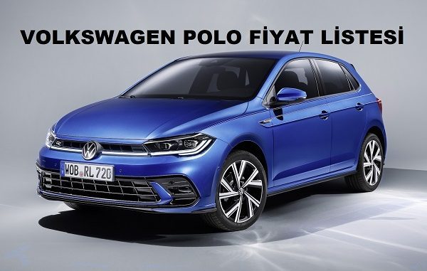 2022 Volkswagen Polo fiyatı Mart.