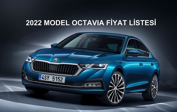 2022 Skoda Octavia fiyat listesi