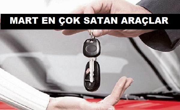 En çok satan otomobil Mart 2022