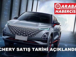 Chery ne zaman satışa sunuluyor