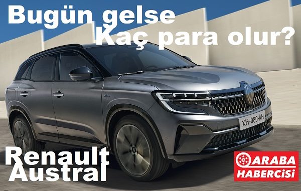 Renault Austral kaç para olur