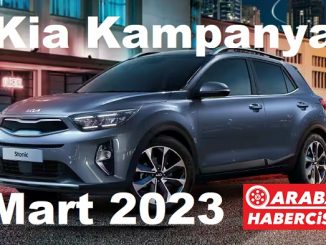 2023 Kia Kampanya Detayları Mart