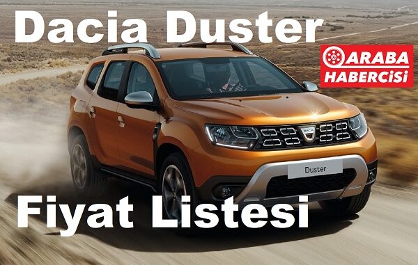 Dacia Duster Fiyat Listesi Nisan 2023