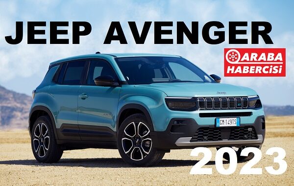 Jeep Avenger Fiyat Listesi Nisan 2023