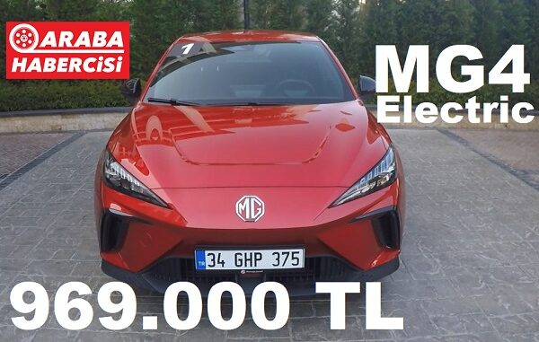 MG4 Electric Fiyat Listesi Elektrikli Araba.