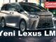 Yeni Lexus LM tanıtıldı Nisan 2023