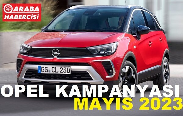 Araba Kampanyaları Mayıs 2023 Opel.