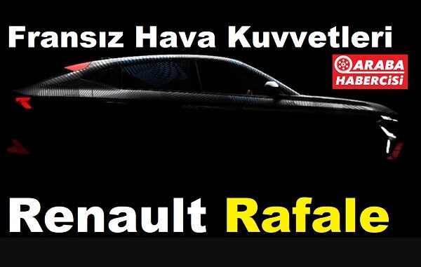 Yeni Renault Rafale SUV tanıtıldı.