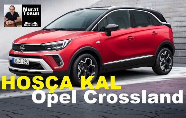 Üretimi biten arabalar Opel Crossland