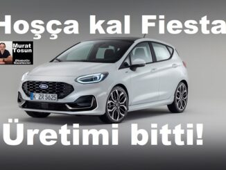 Ford Fiesta üretimi bitti Haziran 2023