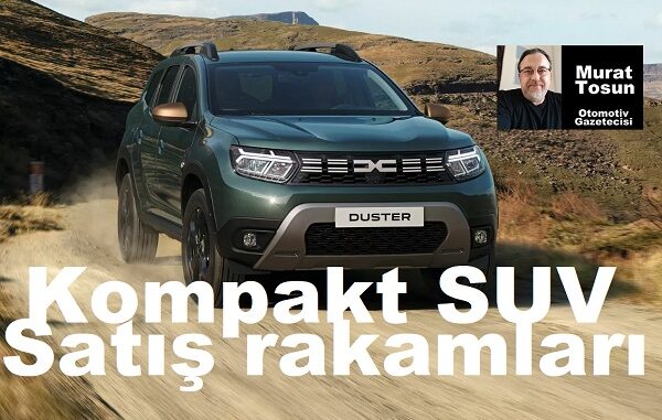 SUV Satış Rakamları 2023 Kompakt.