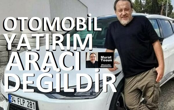 Otomobil Yatırım Aracı Değildir 2023