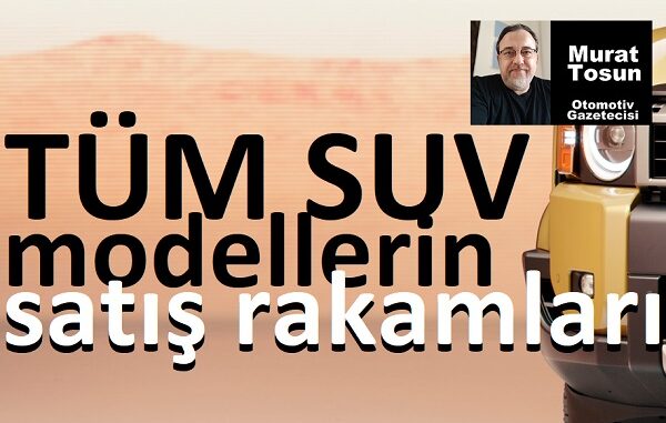 SUV Satış Rakamları Ağustos 2023