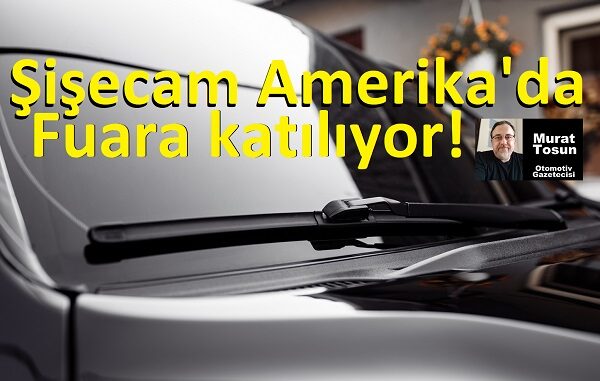 Şişecam Auto Glass Week Eylül 2023