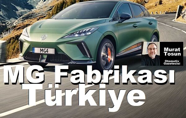 MG Türkiye Fabrikası Kağan Dağtekin