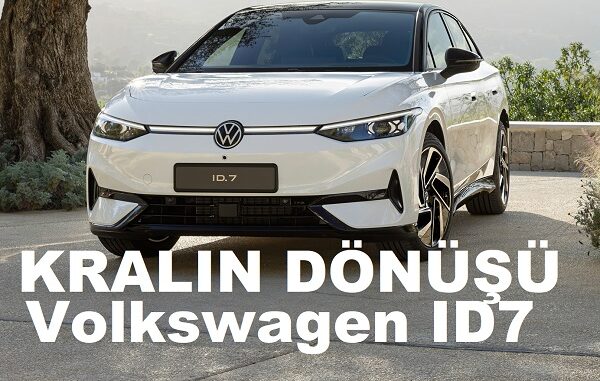 Volkswagen ID7 Ne Zaman Geliyor 2024