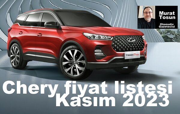 Chery Fiyat Listesi Kasım 2023