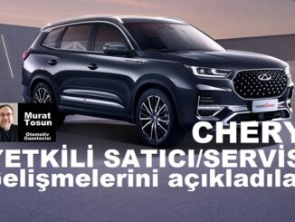 Chery Yetkili Satıcı Yetkili Servis 2023.