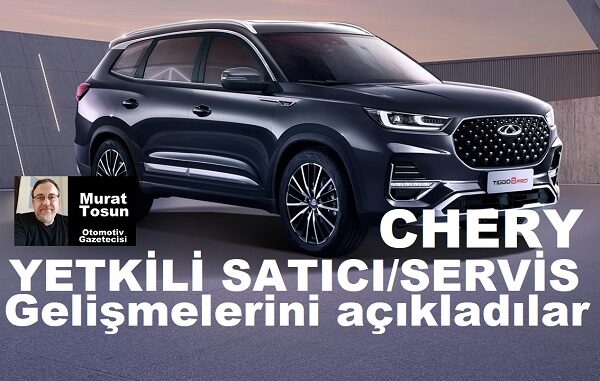 Chery Yetkili Satıcı Yetkili Servis 2023.