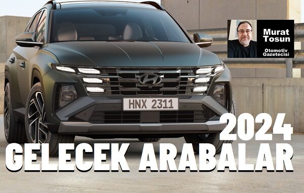 2024 yılında gelecek arabalar 0 km