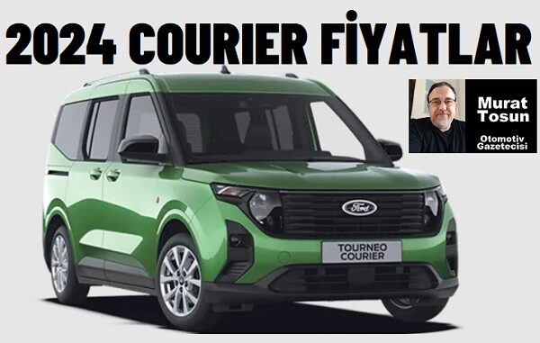 Ford Tourneo Courier Fiyat Listesi 2024