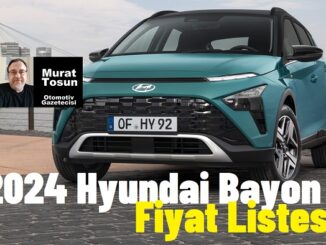 Hyundai Bayon 2024 Fiyat Listesi.