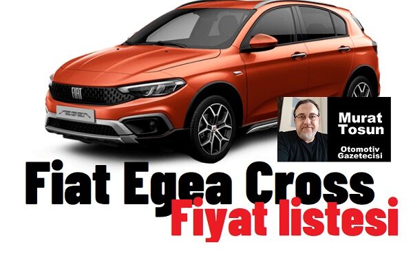 Fiat Egea Cross Fiyatlar Şubat 2024