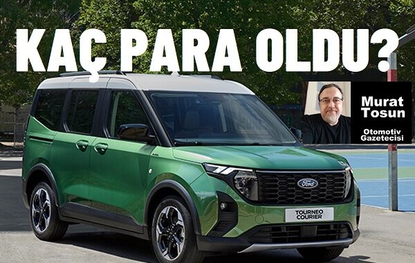 Ford Tourneo Courier Fiyatlar Şubat 2024.