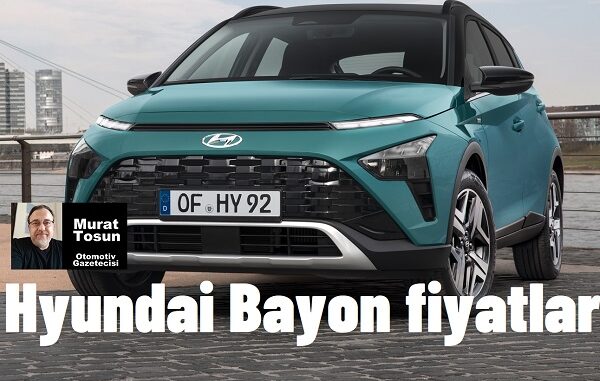 Hyundai Bayon Fiyat Listesi Şubat 2024