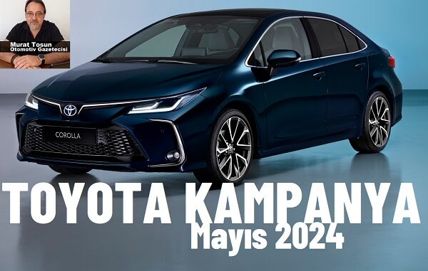 Toyota Kampanya Mayıs 2024.