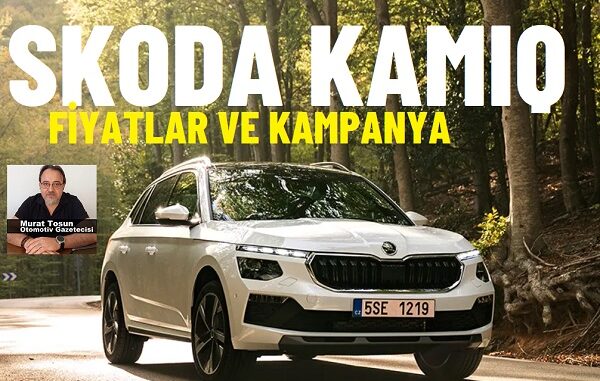 Skoda Kamiq Kampanya Haziran.