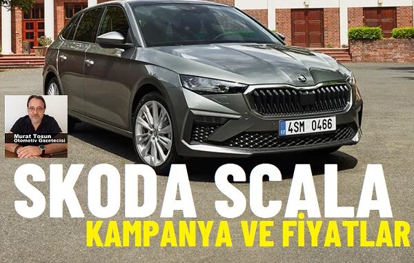 Skoda Scala Kampanya Haziran