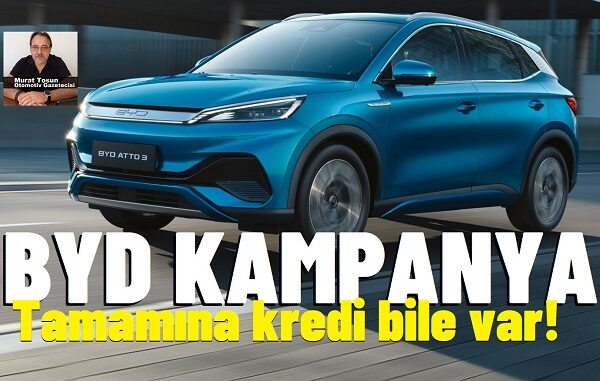 BYD Kampanya Temmuz 2024