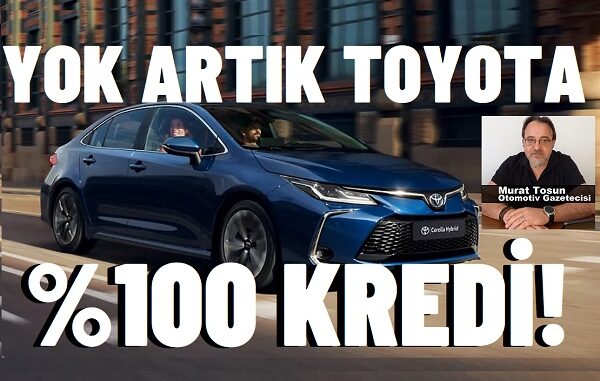 Toyota Kampanya Kredi 2024.