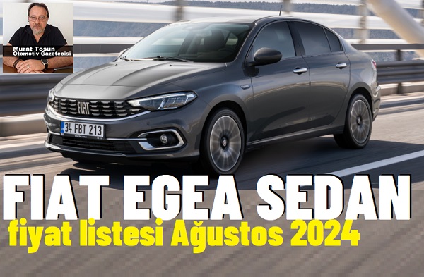 Egea Sedan Fiyat Listesi.