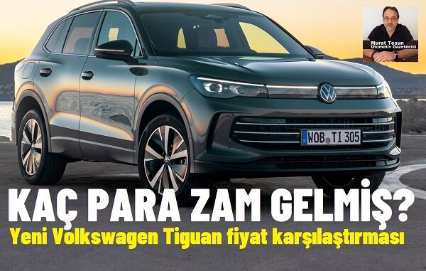 Volkswagen Tiguan Fiyatlar Yeni.