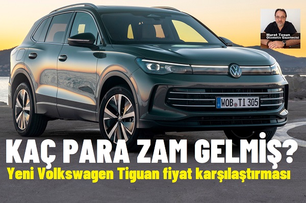 Volkswagen Tiguan Fiyatlar Yeni.