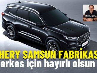 Chery Türkiye Fabrikası Samsun.