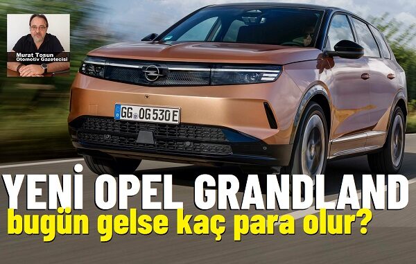 Yeni Opel Grandland Fiyat