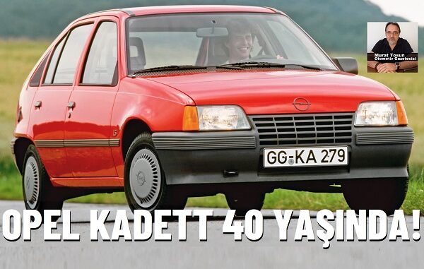 Opel Kadett 40 yaşında!